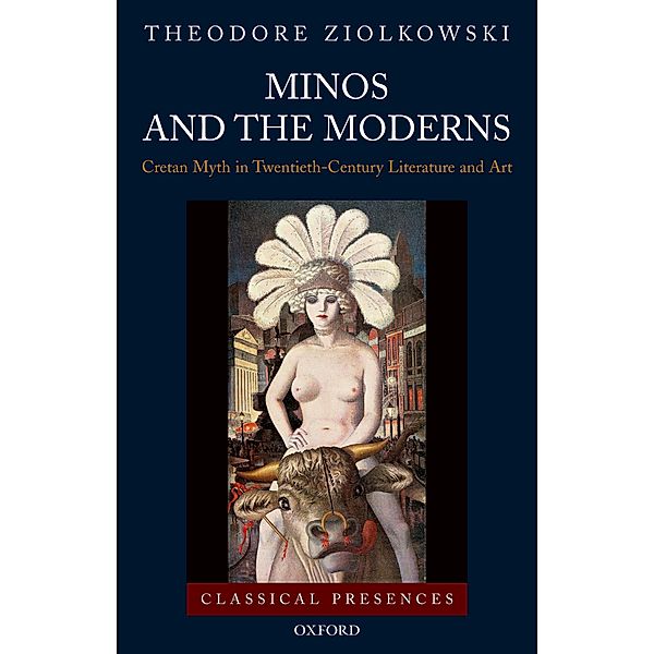 Minos and the Moderns, Theodore Ziolkowski