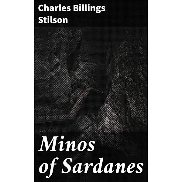Minos of Sardanes, Charles Billings Stilson