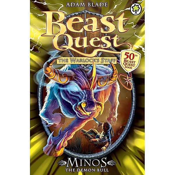 Minos the Demon Bull / Beast Quest Bd.50, Adam Blade