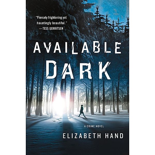 Minotaur Books: Available Dark, Elizabeth Hand