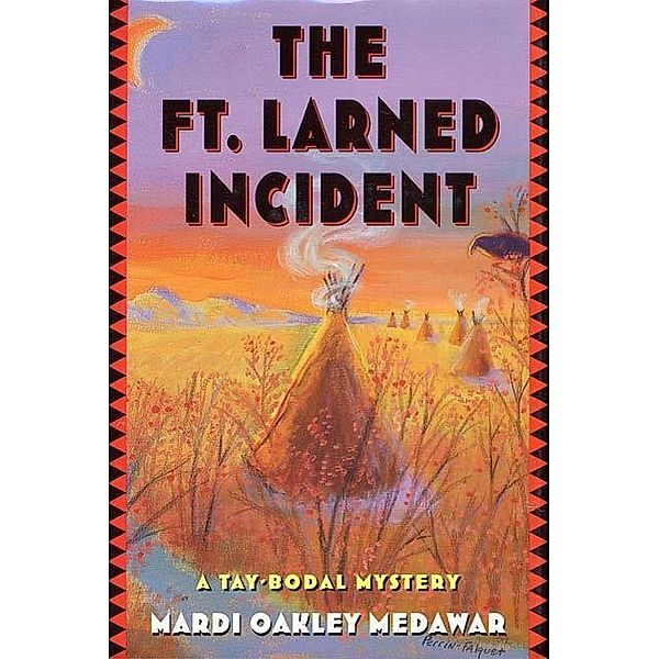 Minotaur Books: The Ft. Larned Incident, Mardi Oakley Medawar