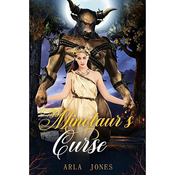 Minotaur's Curse (Minotaur Series, #2) / Minotaur Series, Arla Jones