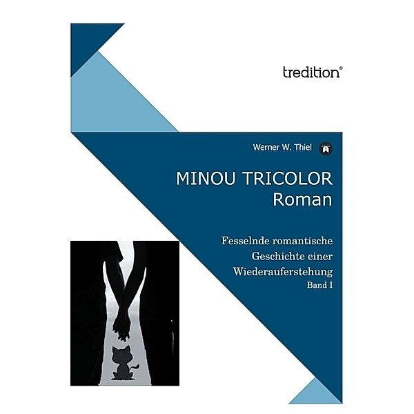 Minou Tricolor, Werner W. Thiel