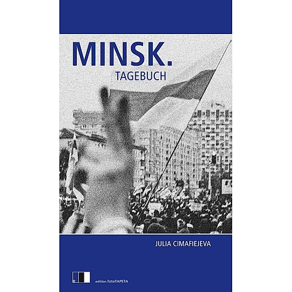 Minsk. Tagebuch, Julia Cimafiejeva