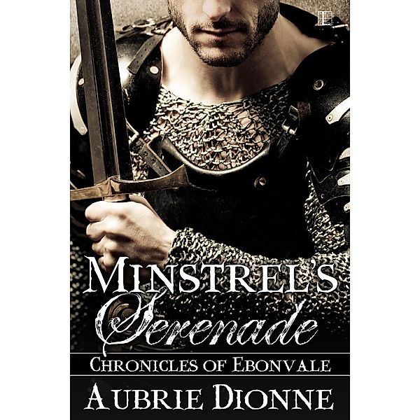 Minstrel's Serenade / Chronicles of Ebonvale Bd.1, Aubrie Dionne