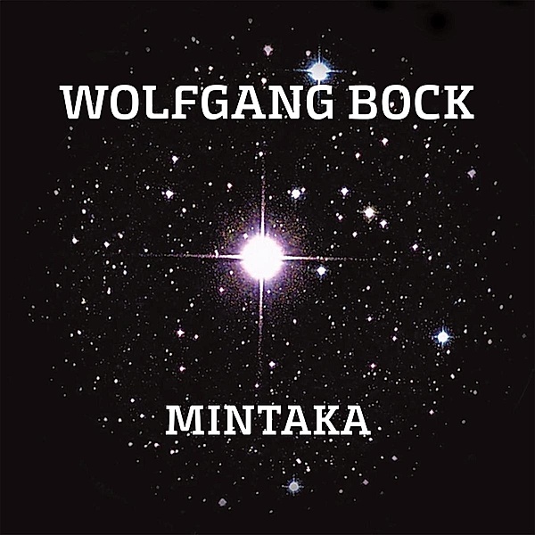 Mintaka, Wolfgang Bock