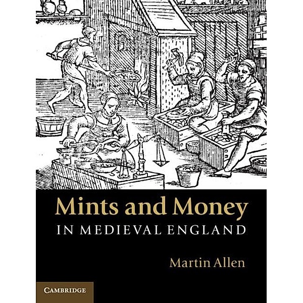 Mints and Money in Medieval England, Martin Allen