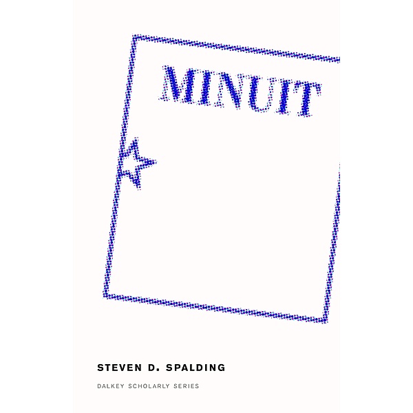 Minuit / Dalkey Archive Scholarly, Steve Spalding