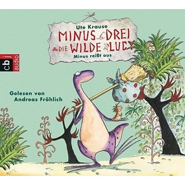 Minus Drei & die wilde Lucy - 2 - Minus reißt aus, Ute Krause