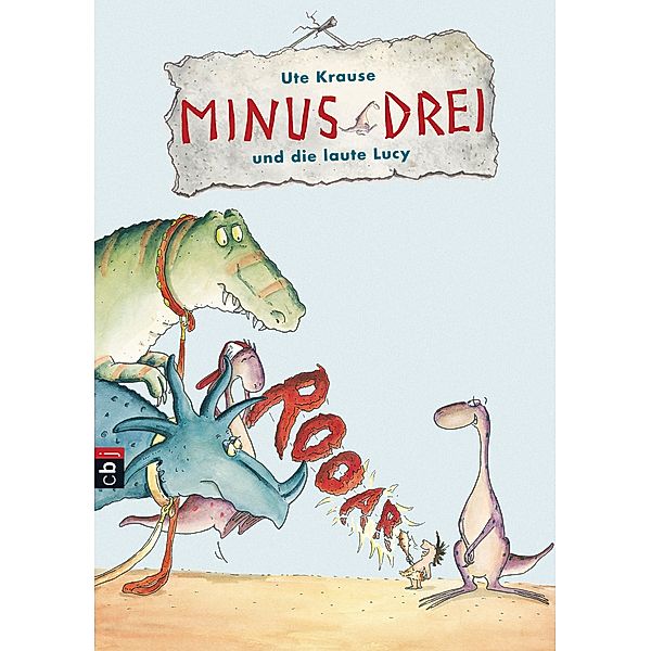 Minus Drei und die laute Lucy / Minus Drei Bd.2, Ute Krause