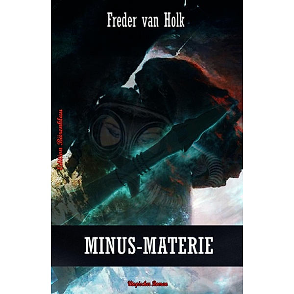 Minus-Materie, Freder van Holk