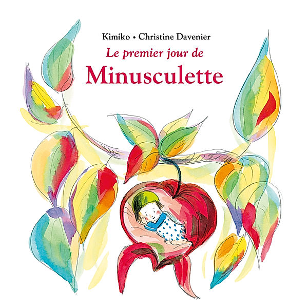 Minusculette - Le premier jour de Minusculette, Kimiko, Christine Davenier