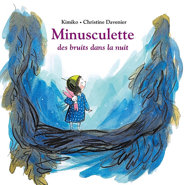 Minusculette - Minusculette, des bruits dans la nuit, Kimiko, Christine Davenier