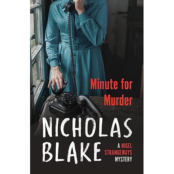 Minute for Murder / A Nigel Strangeways Mytery Bd.8, Nicholas Blake