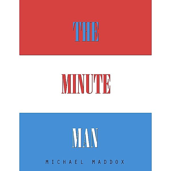 Minute Man, Michael Maddox
