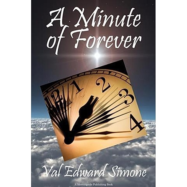 Minute of Forever, Val Edward Simone
