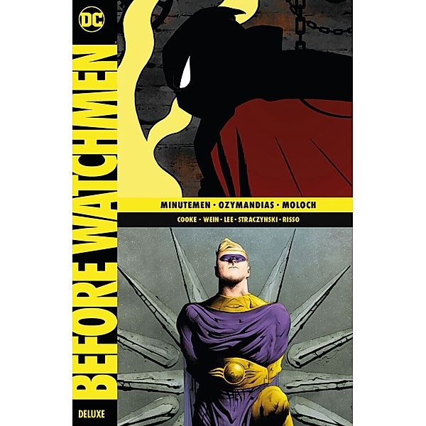 Minutemen & Ozymandias & Moloch / Before Watchmen Deluxe Bd.1, Darwyn Cooke, Lenn Wein, Jae Lee, J. Michael Straczynski, Eduardo Risso