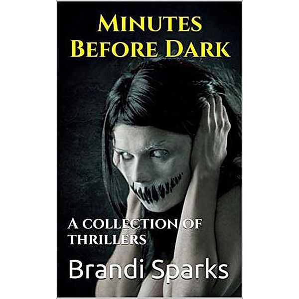 Minutes Before Dark, Brandi Sparks
