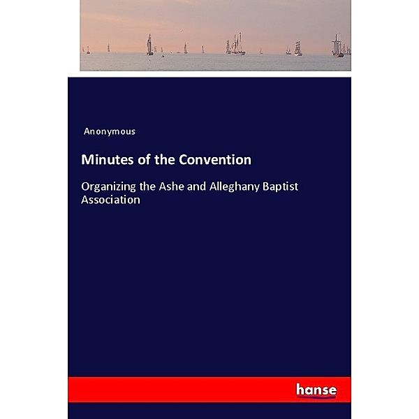 Minutes of the Convention, Anonym