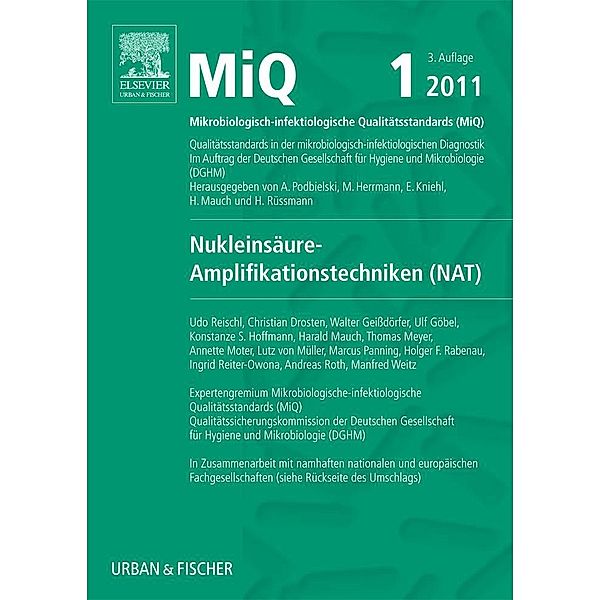 MiQ 01: Nukleinsäure-Amplifikationstechniken, Christian Drosten, Manfred Weitz, Thomas Meyer, Andreas Roth, Marcus Panning, Ulf Göbel, Annette Moter, Walter Geißdörfer, Udo Reischl, Ingrid Reiter-Owona, Konstanze Stephanie Hoffmann