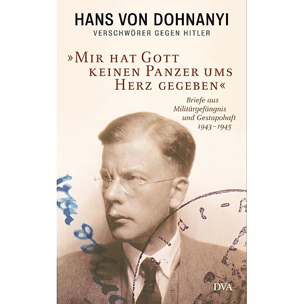 Mir hat Gott keinen Panzer ums Herz gegeben, Hans von Dohnanyi