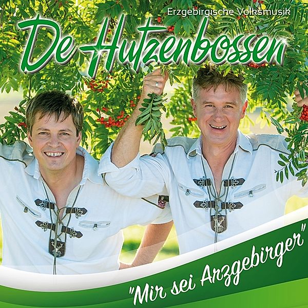 Mir Sei Arzgebirger, De Hutzenbossen