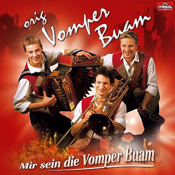 Mir sein die Vomper Buam, Orig. Vomper Buam