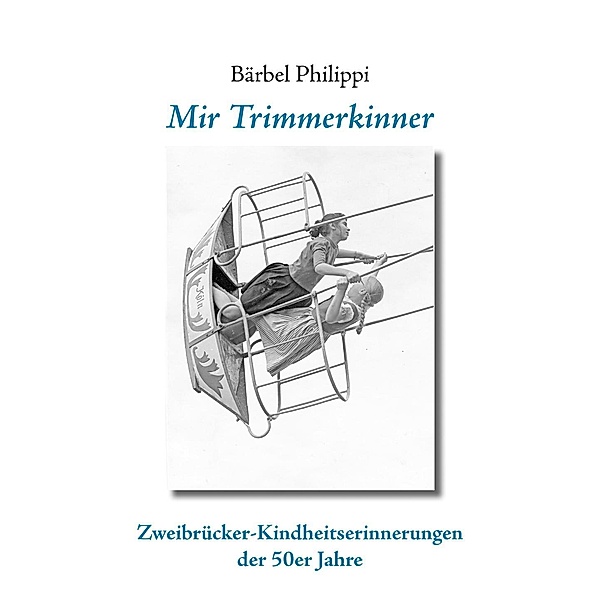 Mir Trimmerkinner, Bärbel Philippi