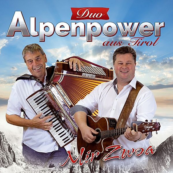 Mir Zwoa, Duo Alpenpower aus Tirol