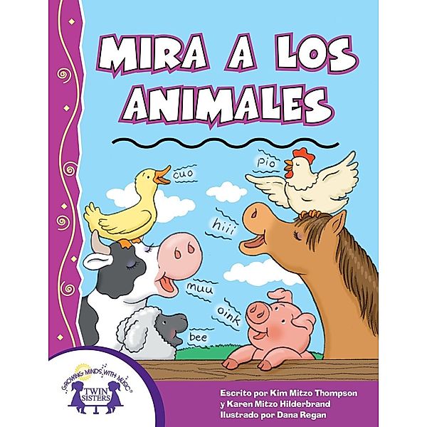 Mira a los animales, Karen Mitzo Hilderbrand, Kim Mitzo Thompson