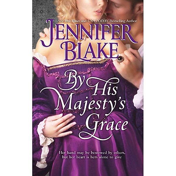 MIRA: By His Majesty's Grace (The Three Graces, Book 1), Jennifer Blake