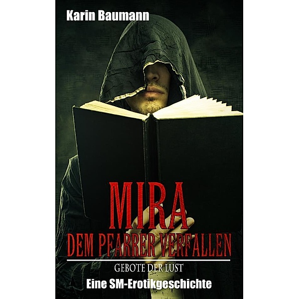 Mira - Dem Pfarrer verfallen: Gebote der Lust, Karin Baumann