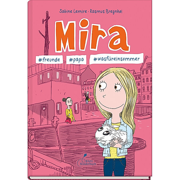Mira - #freunde #papa #wasfüreinsommer / Mira Bd.2, Sabine Lemire