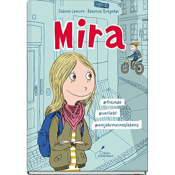 Mira - #freunde #verliebt #einjahrmeineslebens / Mira Bd.1, Sabine Lemire