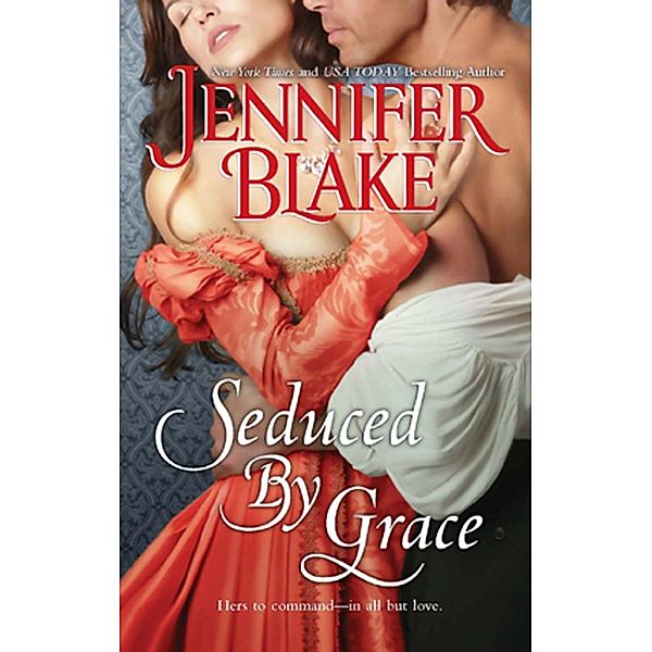 MIRA: Seduced By Grace (The Three Graces, Book 3), Jennifer Blake