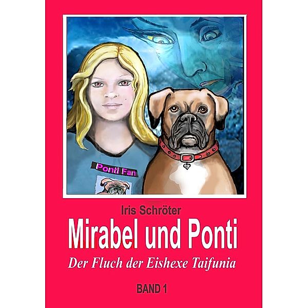 Mirabel und Ponti, Iris Schröter