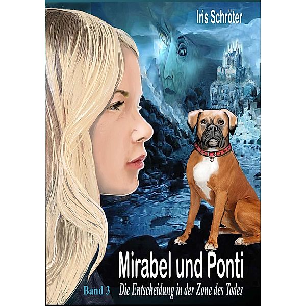 Mirabel und Ponti Band 3, Iris Schröter