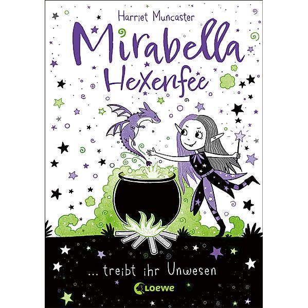 Mirabella Hexenfee treibt ihr Unwesen (Band 1) / Mirabella Hexenfee Bd.1, Harriet Muncaster
