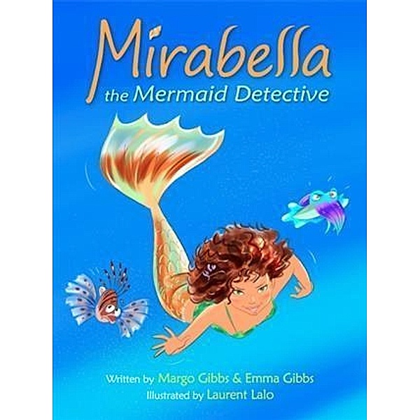 Mirabella the Mermaid Detective, Margo Gibbs