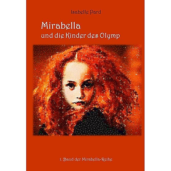 Mirabella und die Kinder des Olymp / Mirabella Bd.1, Isabelle Pard