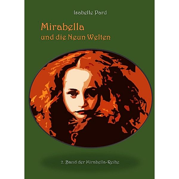 Mirabella und die Neun Welten, Isabelle Pard