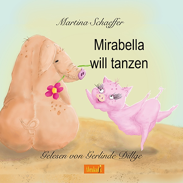 Mirabella will tanzen, Martina Schaeffer