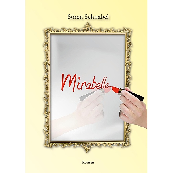 Mirabelle, Sören Schnabel