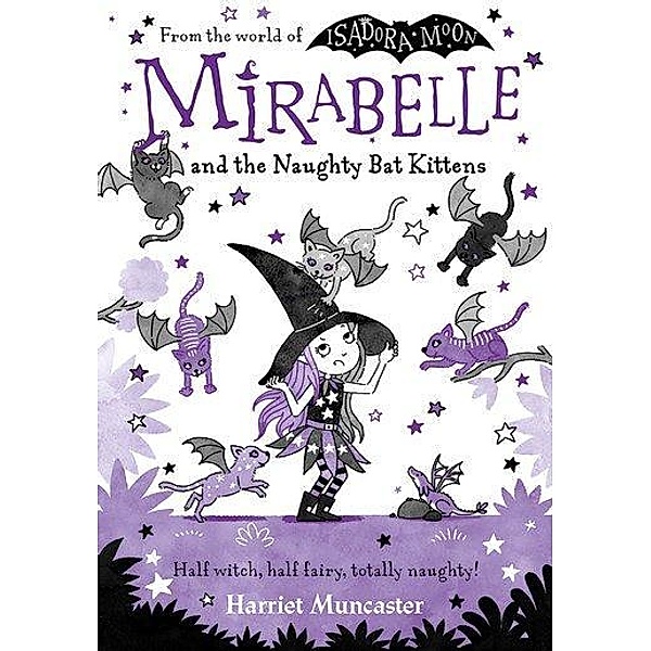 Mirabelle and the Naughty Bat Kittens, Harriet Muncaster