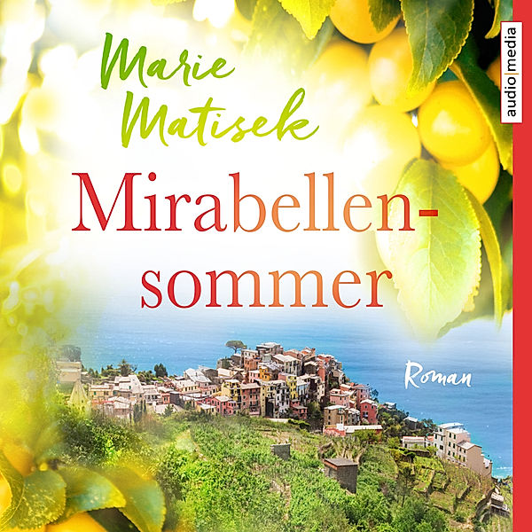 Mirabellensommer, Marie Matisek