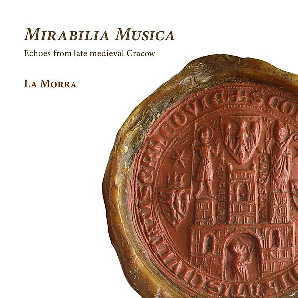 Mirabilia Musica-Echoes From The Late Medieval C, La Morra