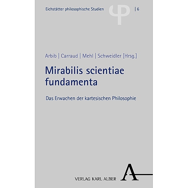 Mirabilis scientiae fundamenta / Eichstätter philosophische Studien Bd.6