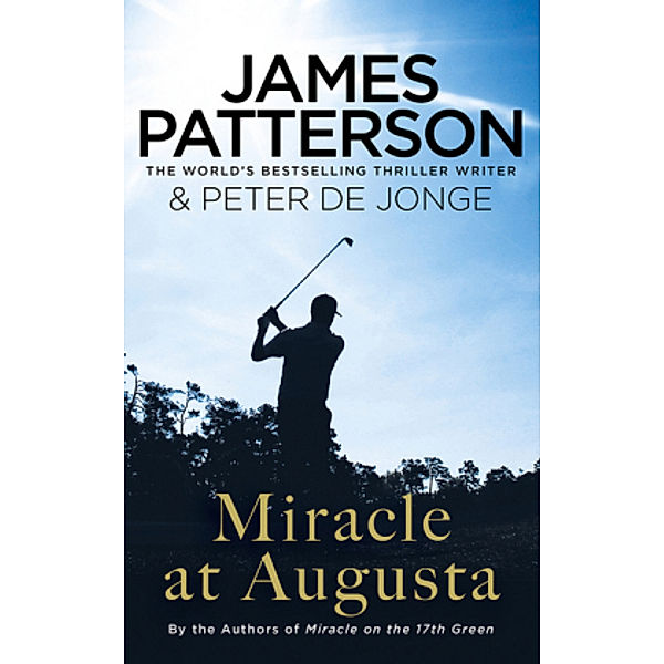 Miracle at Augusta, James Patterson, Peter de Jonge