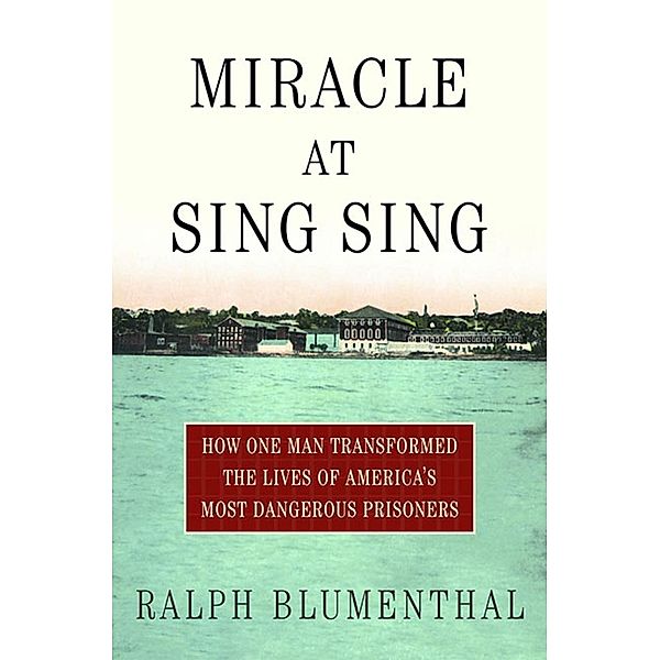 Miracle at Sing Sing, Ralph Blumenthal