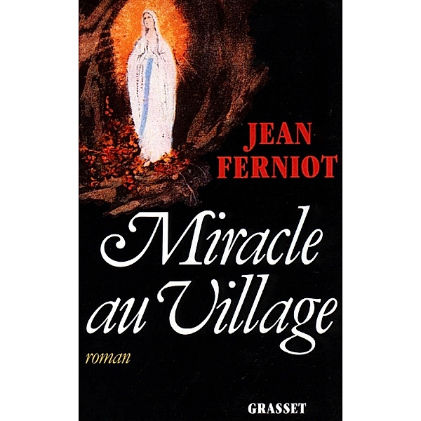 Miracle au village / Littérature, Jean Ferniot